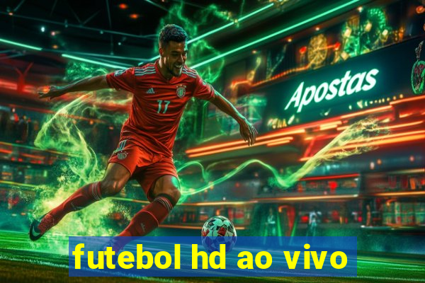 futebol hd ao vivo